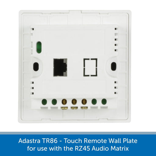 Adastra TR86 - Touch Remote Wall Plate for use with the RZ45 Audio Matrix