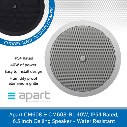 Apart Audio CM608 & CM608-BL 40W, IP54 Rated, 6.5 inch Ceiling Speaker - Water Resistant