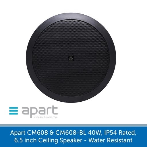 Apart Audio CM608 & CM608-BL 40W, IP54 Rated, 6.5 inch Ceiling Speaker - Water Resistant