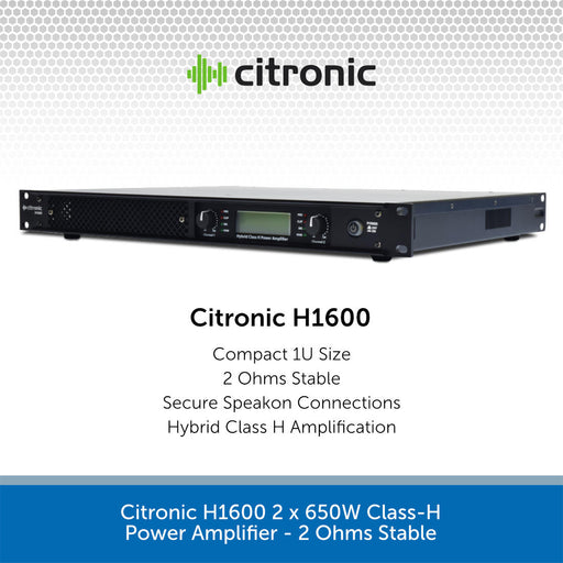 Citronic H1600 2 x 650W Class-H Power Amplifier - 2 Ohms Stable