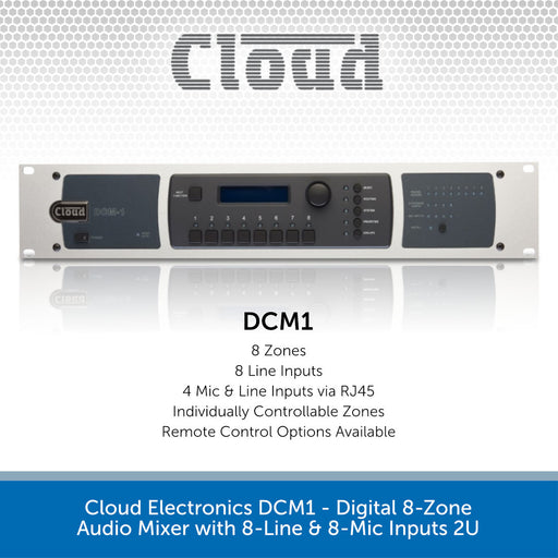 Cloud Electronics DCM1 - Digital 8-Zone Audio Mixer with 8-Line & 8-Mic Inputs 2U