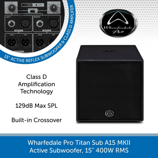 Wharfedale Pro Titan Sub A15 MKII Active Subwoofer, 15" 400W RMS