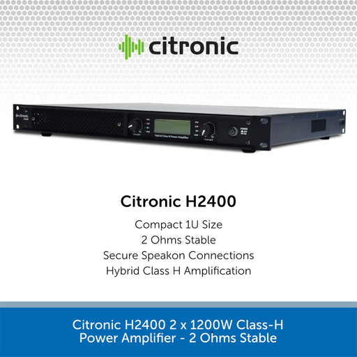 Citronic H2400 2 x 1200W Class-H Power Amplifier - 2 Ohms Stable