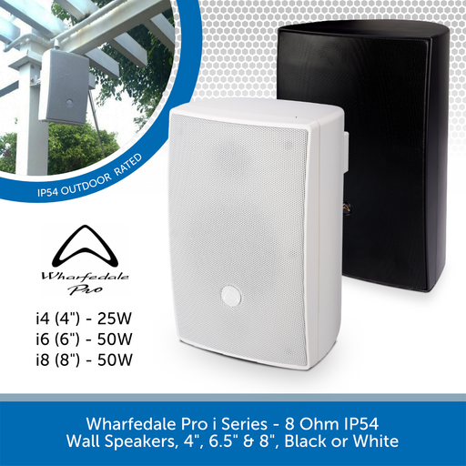 Wharfedale Pro i Series - 8 Ohm IP54 Wall Speakers, 4", 6.5" & 8", Black or White